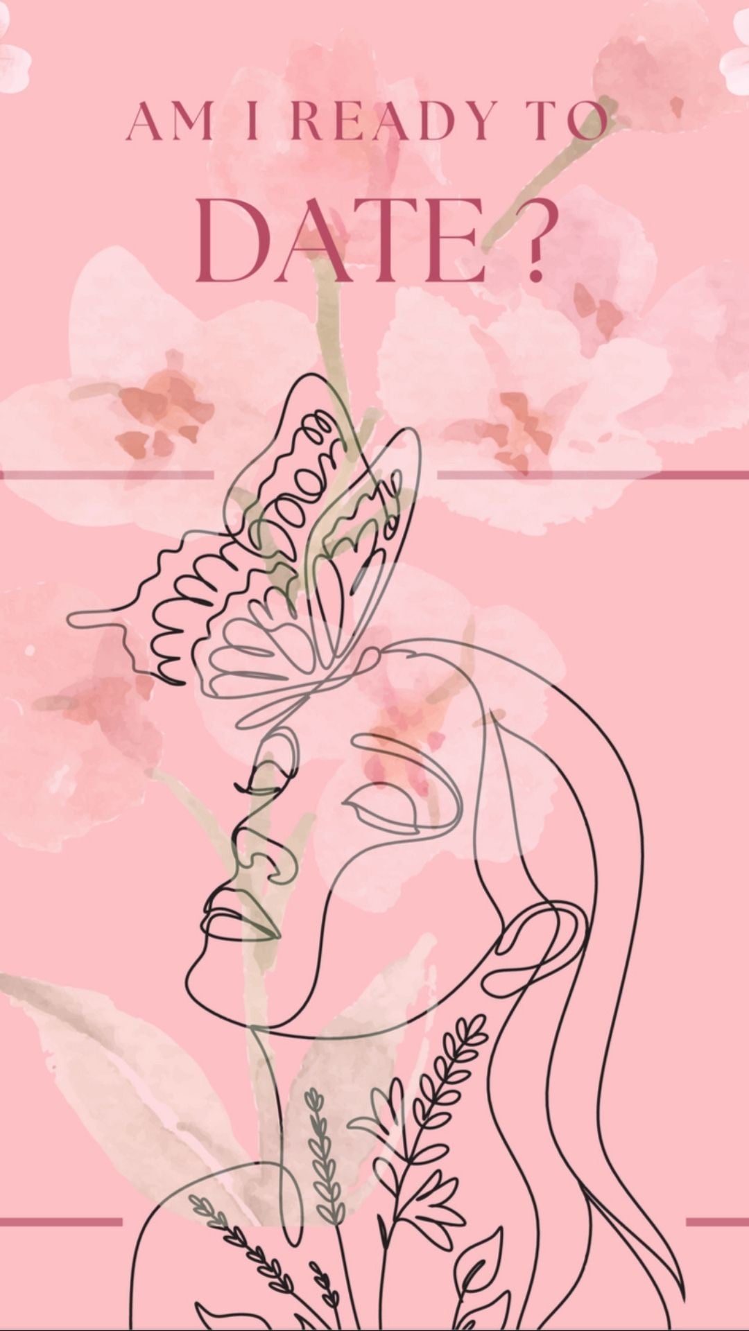Artistic line drawing of a woman's profile with floral elements on a pink background, featuring text 'Am I Ready to Date?'.