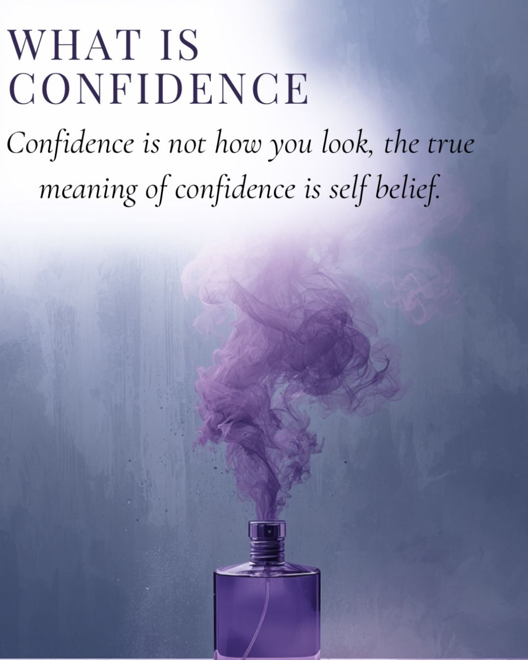 Purple perfume bottle with purple smoke against a gray background, featuring an inspirational quote about confidence.confidence_ebook_cover_for_women